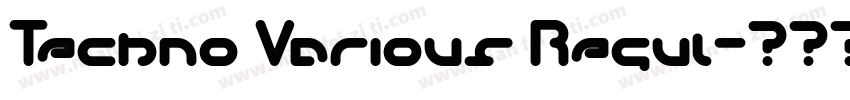 Techno Various Regul字体转换